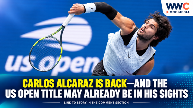 Carlos Alcaraz Is Back—and the US Open Title May Already Be in His Sights