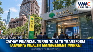 Cathay Financial Turns to AI to Transform Taiwan’s Wealth Management Market