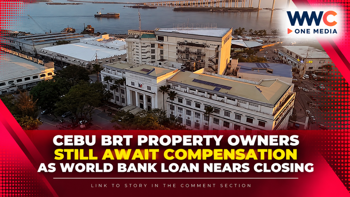 Cebu BRT Property Owners Still Await Compensation as World Bank Loan Nears Closing