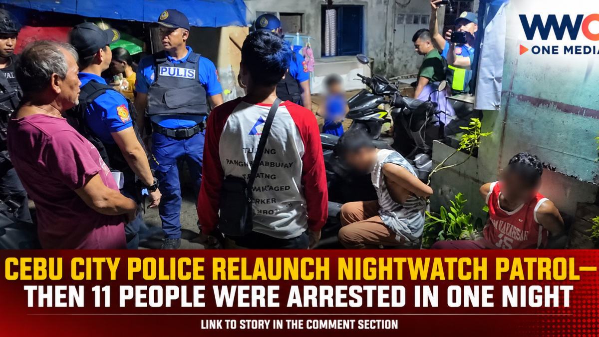 Cebu City Police Relaunch Nightwatch Patrol—Then 11 People Were Arrested in One Night