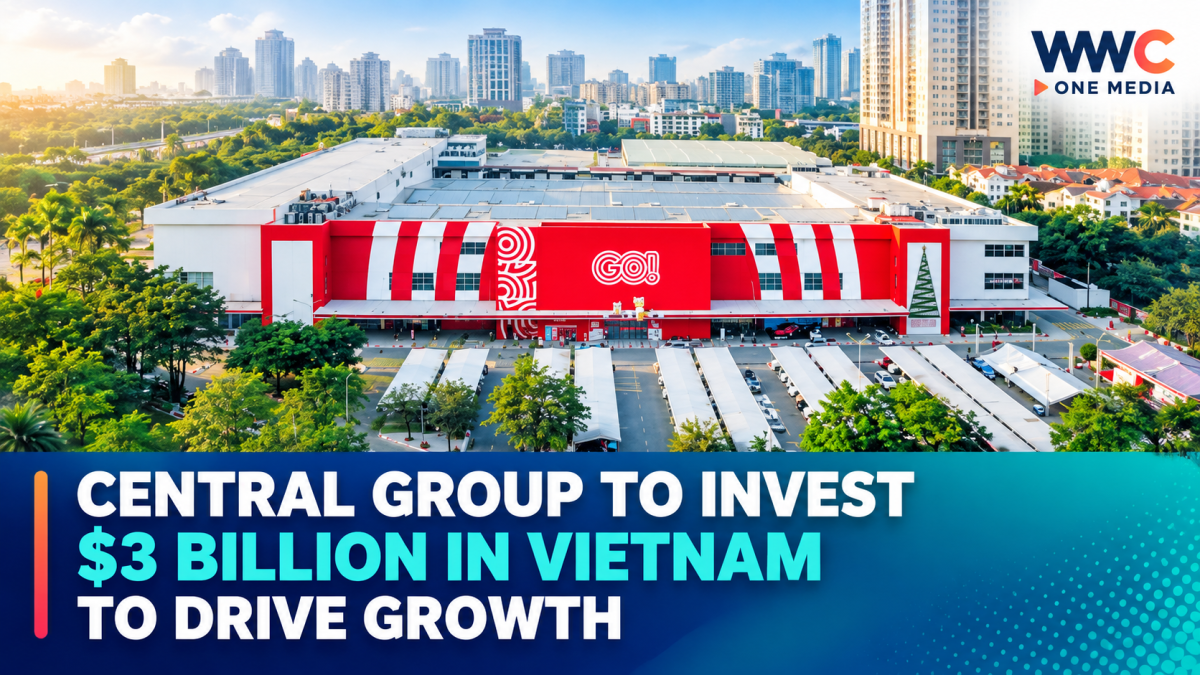 Central Group to Invest $3 Billion in Vietnam to Drive Growth