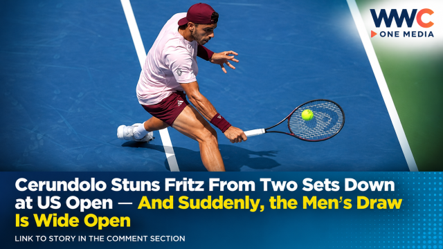 Cerundolo Stuns Fritz From Two Sets Down at US Open — And Suddenly, the Men’s Draw Is Wide Open