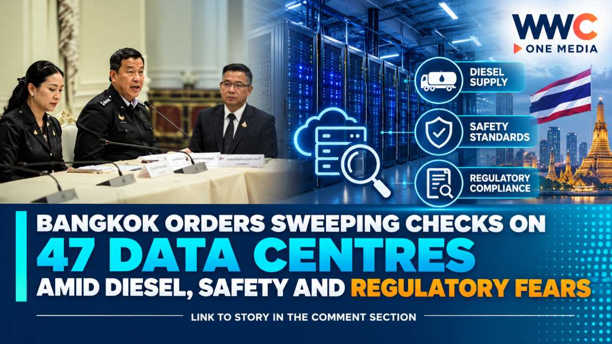 Bangkok Orders Sweeping Checks on 47 Data Centres Amid Diesel, Safety and Regulatory Fears