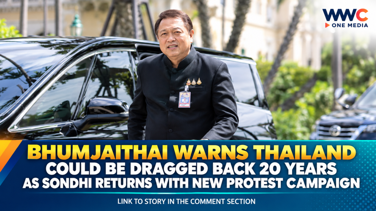 Bhumjaithai Warns Thailand Could Be Dragged Back 20 Years as Sondhi Returns With New Protest Campaign