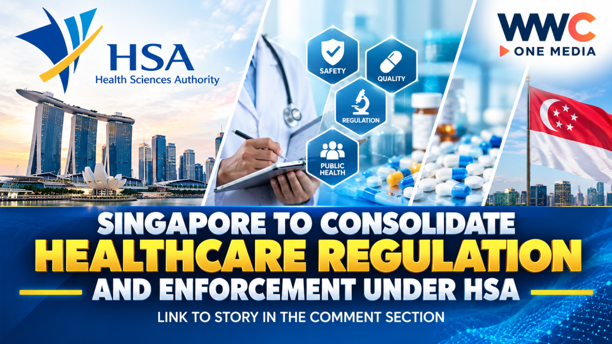 Singapore to Consolidate Healthcare Regulation and Enforcement Under HSA