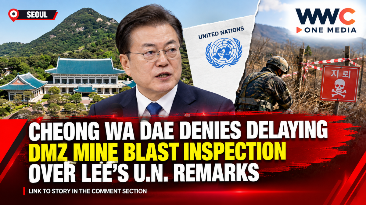 Cheong Wa Dae Denies Delaying DMZ Mine Blast Inspection Over Lee’s U.N. Remarks