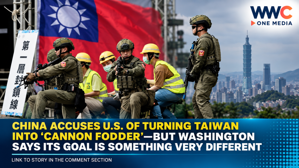 China Accuses U.S. of Turning Taiwan Into ‘Cannon Fodder’—But Washington Says Its Goal Is Something Very Different