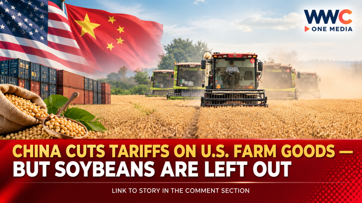 China Cuts Tariffs on U.S. Farm Goods — But Soybeans Are Left Out