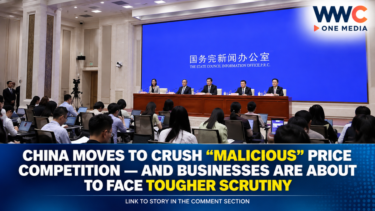 China Moves to Crush “Malicious” Price Competition — And Businesses Are About to Face Tougher Scrutiny
