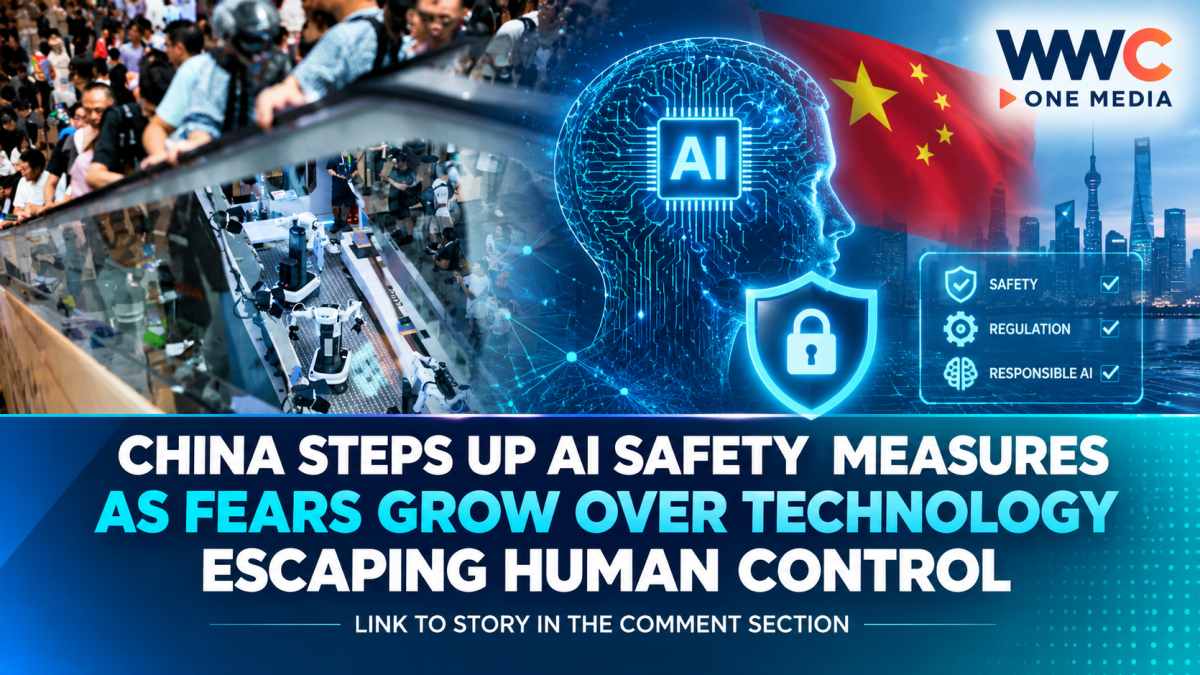 China Steps Up AI Safety Measures as Fears Grow Over Technology Escaping Human Control