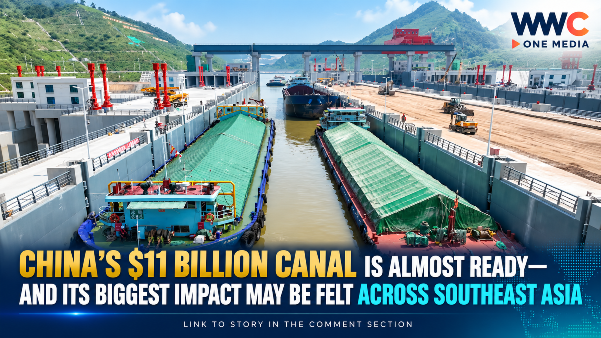 China’s $11 Billion Canal Is Almost Ready—And Its Biggest Impact May Be Felt Across Southeast Asia
