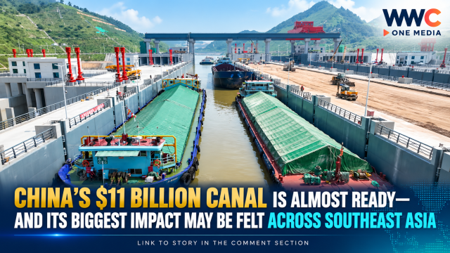China’s $11 Billion Canal Is Almost Ready—And Its Biggest Impact May Be Felt Across Southeast Asia