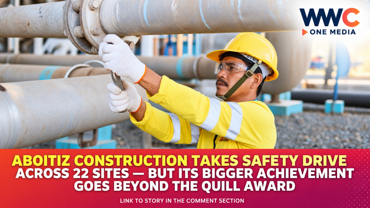 Aboitiz Construction Takes Safety Drive Across 22 Sites — But Its Bigger Achievement Goes Beyond the Quill Award