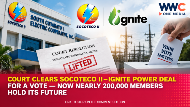Court Clears SOCOTECO II–IGNITE Power Deal for a Vote — Now Nearly 200,000 Members Hold Its Future