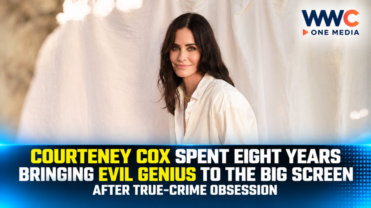 Courteney Cox Spent Eight Years Bringing Evil Genius to the Big Screen After True-Crime Obsession