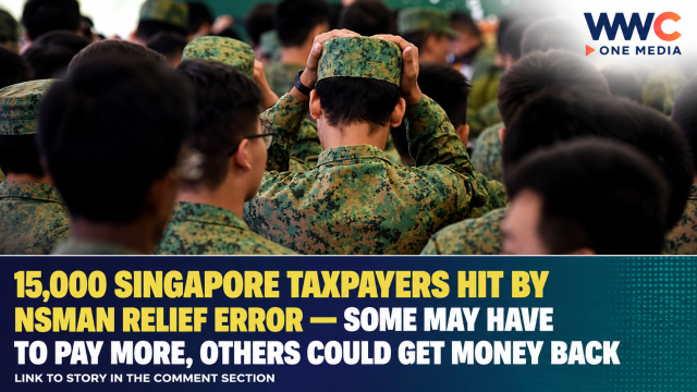 15,000 Singapore Taxpayers Hit by NSman Relief Error — Some May Have to Pay More, Others Could Get Money Back