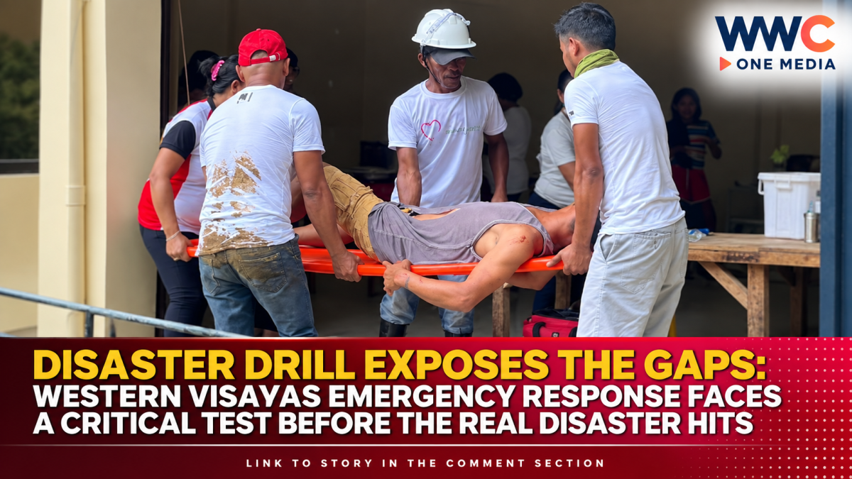 DISASTER DRILL EXPOSES THE GAPS: Western Visayas Emergency Response Faces a Critical Test Before the Real Disaster Hits