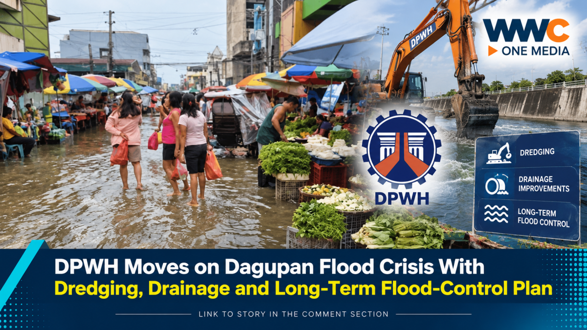 DPWH Moves on Dagupan Flood Crisis With Dredging, Drainage and Long-Term Flood-Control Plan
