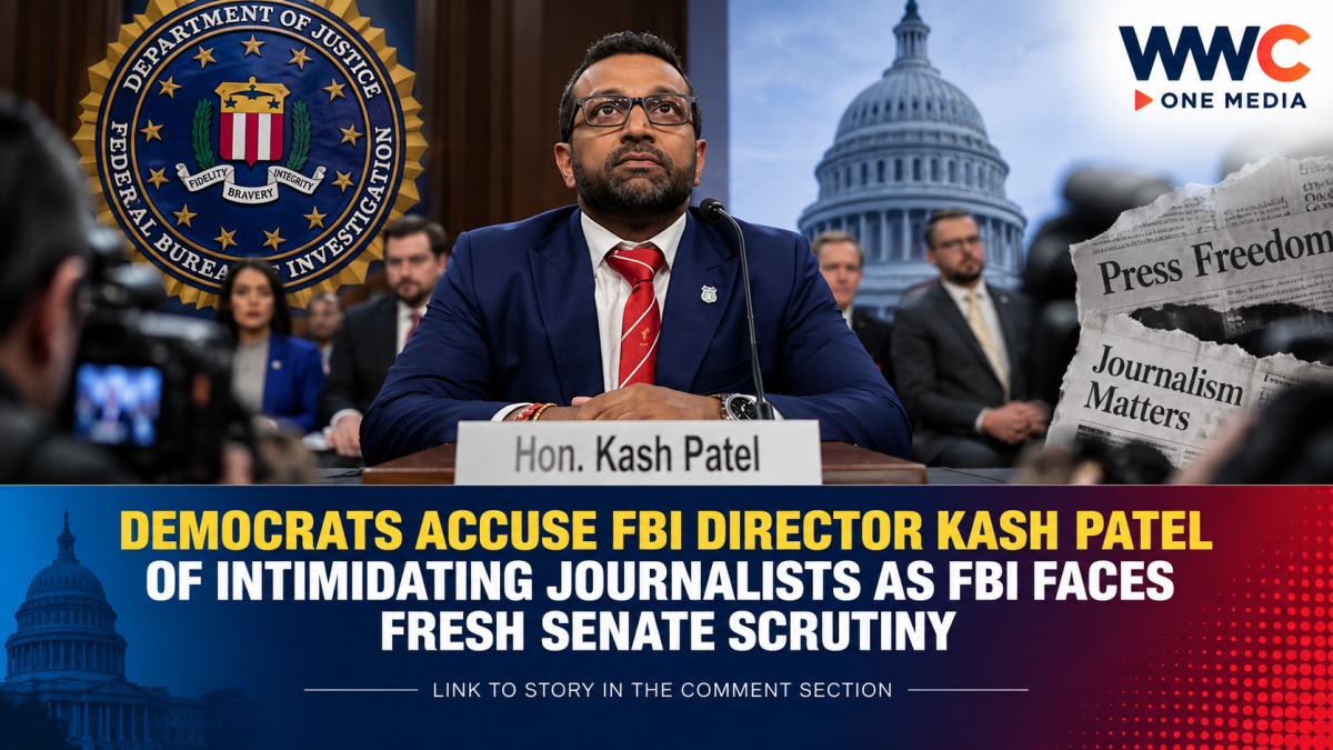 Democrats Accuse FBI Director Kash Patel of Intimidating Journalists as FBI Faces Fresh Senate Scrutiny