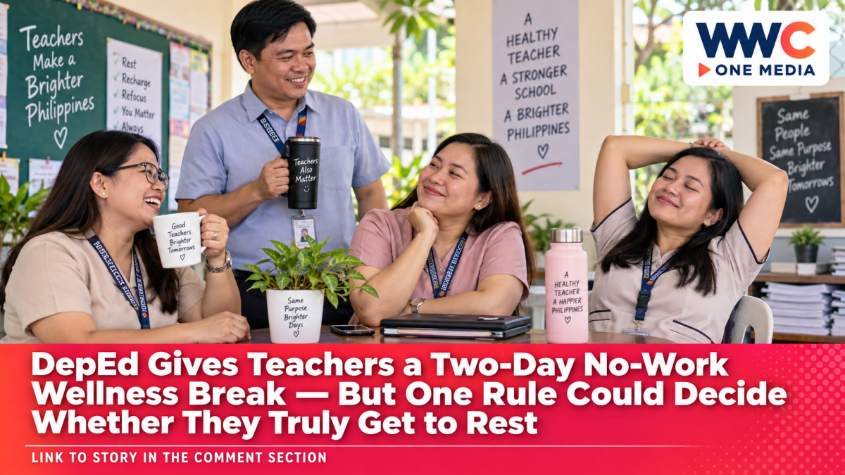 DepEd Gives Teachers a Two-Day No-Work Wellness Break — But One Rule Could Decide Whether They Truly Get to Rest