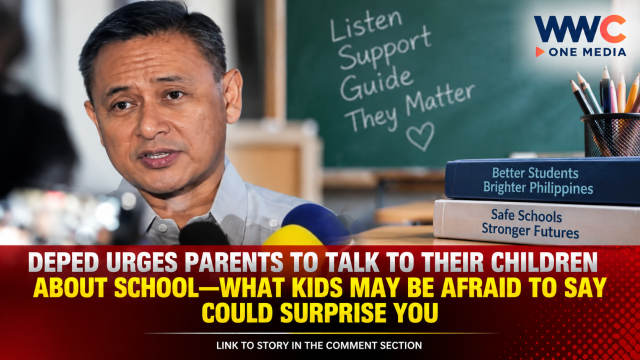 DepEd Urges Parents to Talk to Their Children About School—What Kids May Be Afraid to Say Could Surprise You