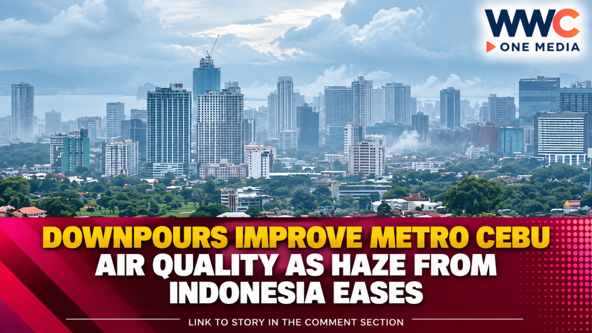 Downpours Improve Metro Cebu Air Quality as Haze From Indonesia Eases