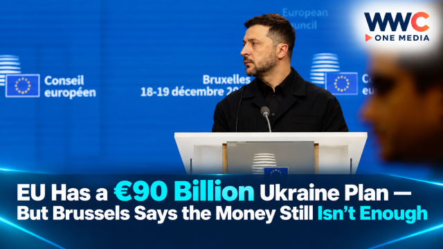 EU Has a €90 Billion Ukraine Plan — But Brussels Says the Money Still Isn’t Enough