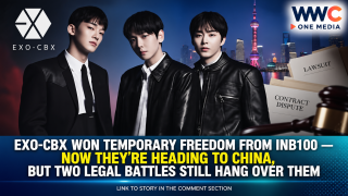 EXO-CBX Won Temporary Freedom From INB100 — Now They’re Heading to China, But Two Legal Battles Still Hang Over Them