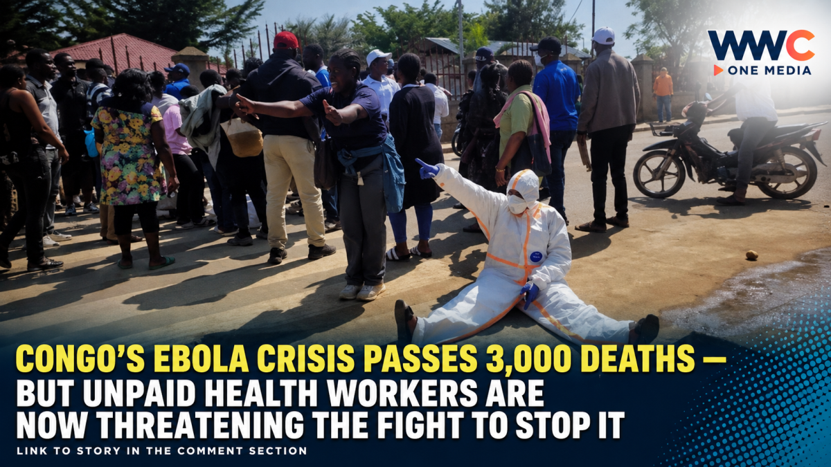 Congo’s Ebola Crisis Passes 3,000 Deaths — But Unpaid Health Workers Are Now Threatening the Fight to Stop It