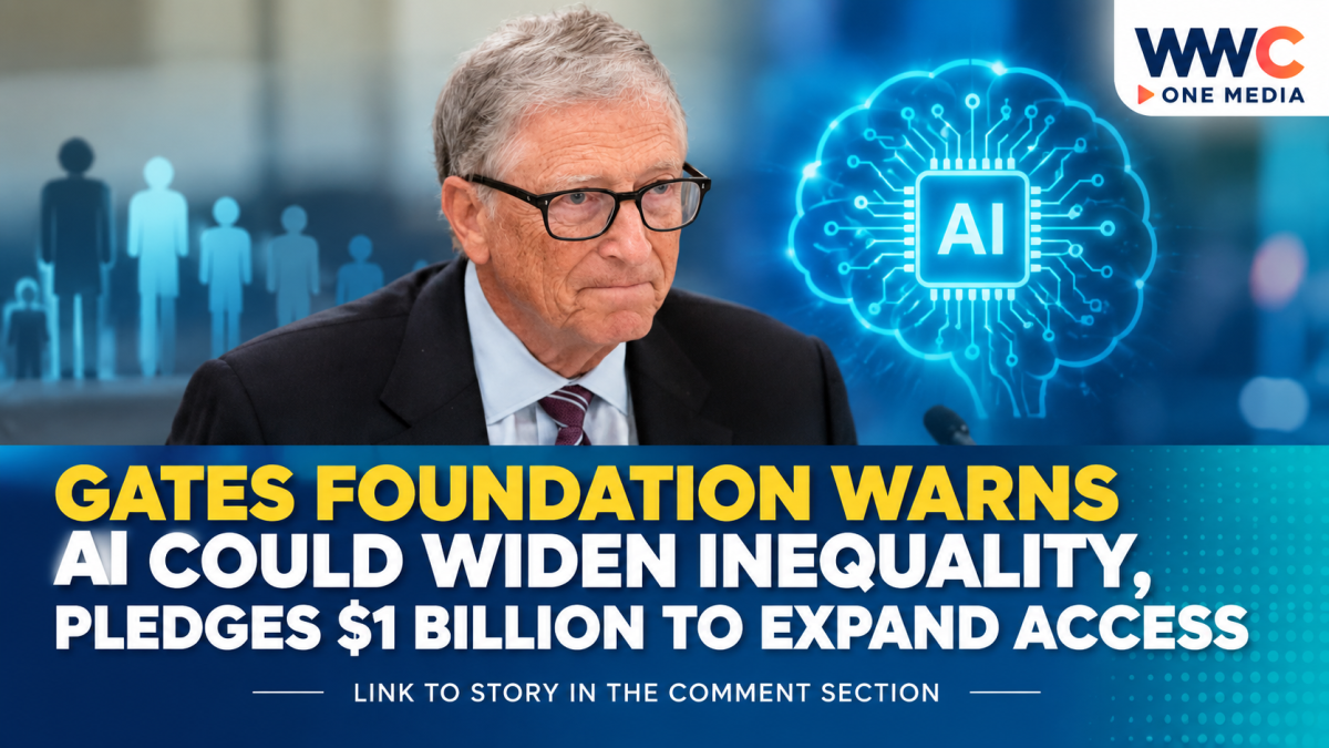 Gates Foundation Warns AI Could Widen Inequality, Pledges $1 Billion to Expand Access