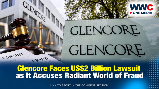 Glencore Faces US$2 Billion Lawsuit as It Accuses Radiant World of Fraud