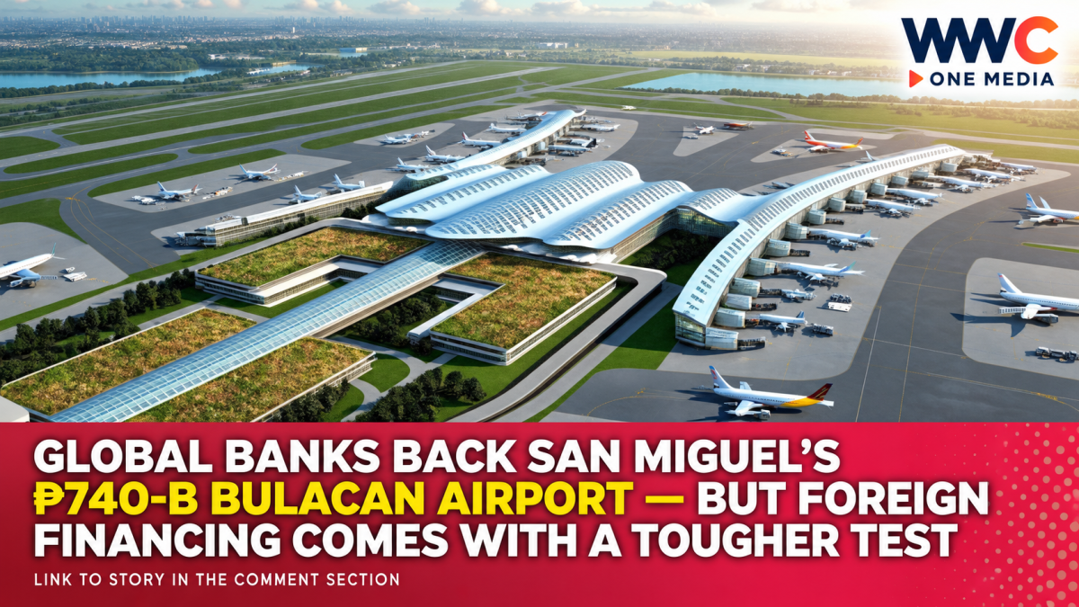 Global Banks Back San Miguel’s ₱740-B Bulacan Airport — But Foreign Financing Comes With a Tougher Test