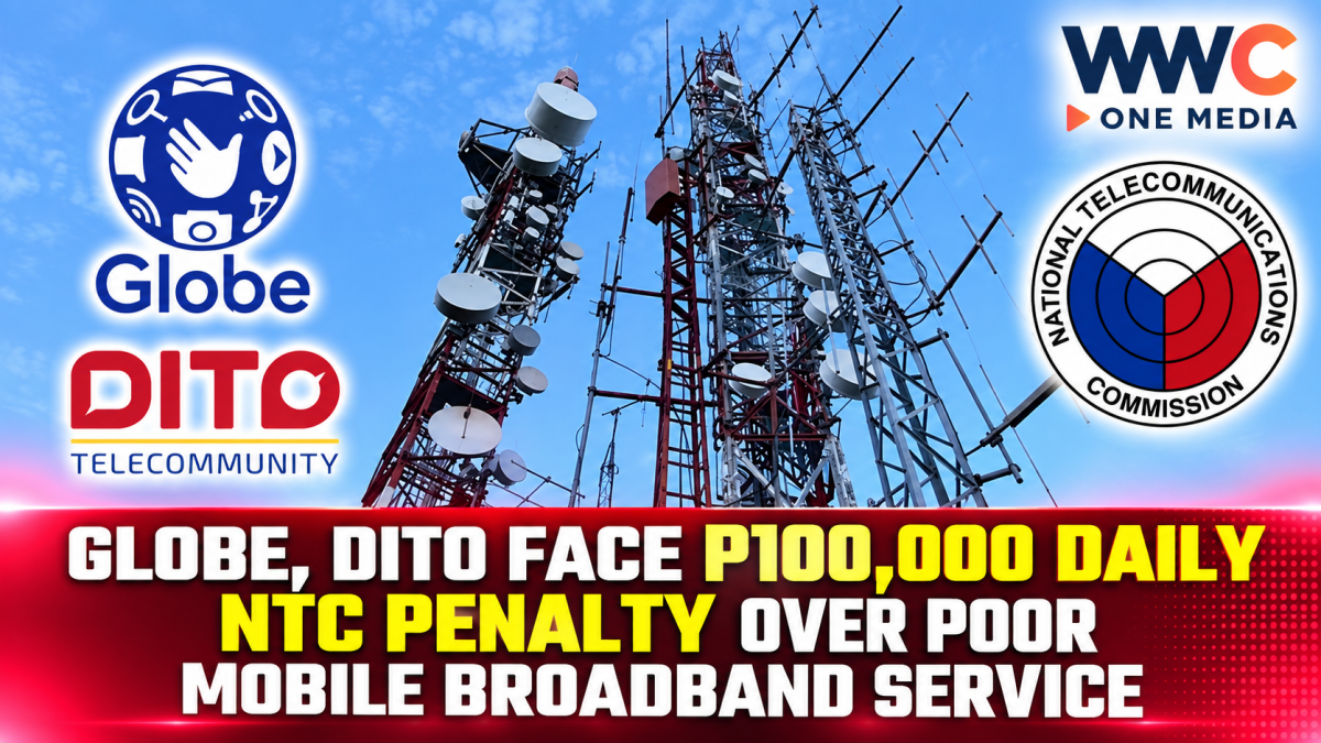 Globe, DITO Face P100,000 Daily NTC Penalty Over Poor Mobile Broadband Service