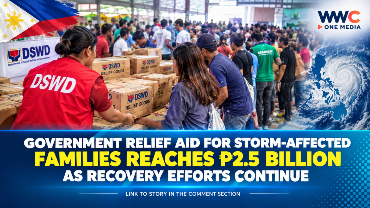 Government Relief Aid for Storm-Affected Families Reaches ₱2.5 Billion as Recovery Efforts Continue