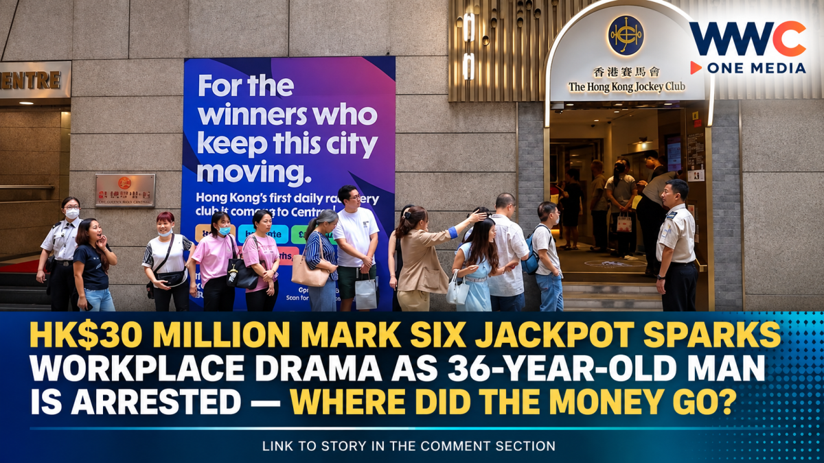 HK$30 Million Mark Six Jackpot Sparks Workplace Drama as 36-Year-Old Man Is Arrested — Where Did the Money Go?