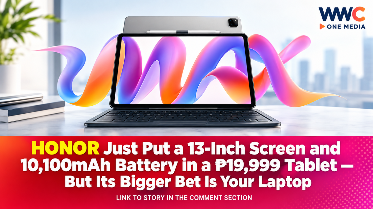 HONOR Just Put a 13-Inch Screen and 10,100mAh Battery in a ₱19,999 Tablet — But Its Bigger Bet Is Your Laptop