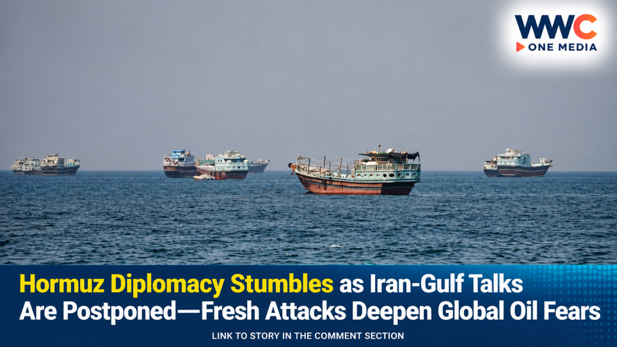Hormuz Diplomacy Stumbles as Iran-Gulf Talks Are Postponed—Fresh Attacks Deepen Global Oil Fears