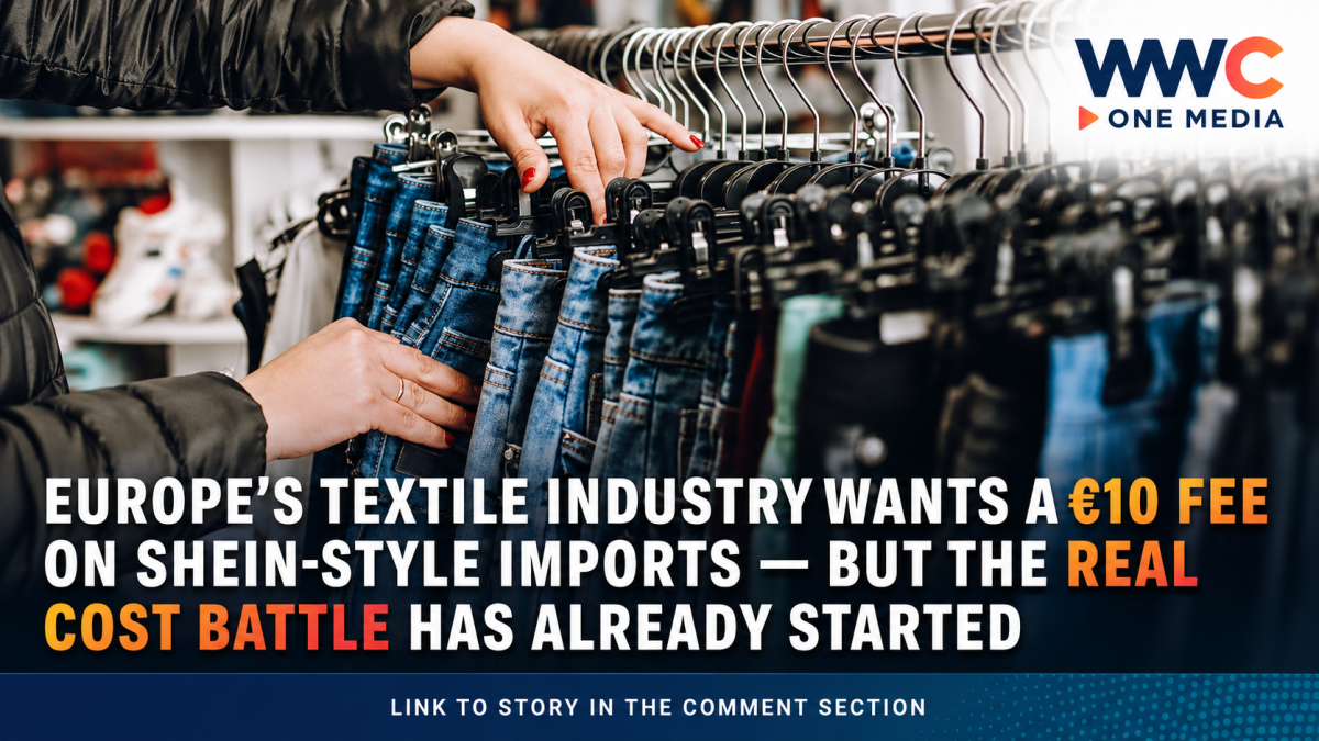 Europe’s Textile Industry Wants a €10 Fee on Shein-Style Imports — But the Real Cost Battle Has Already Started