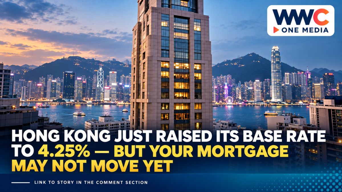 Hong Kong Just Raised Its Base Rate to 4.25% — But Your Mortgage May Not Move Yet