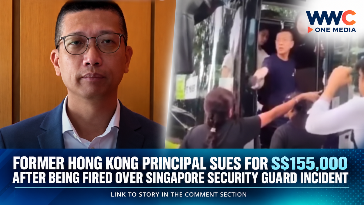 Former Hong Kong Principal Sues for S$155,000 After Being Fired Over Singapore Security Guard Incident