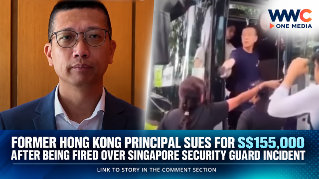 Former Hong Kong Principal Sues for S$155,000 After Being Fired Over Singapore Security Guard Incident