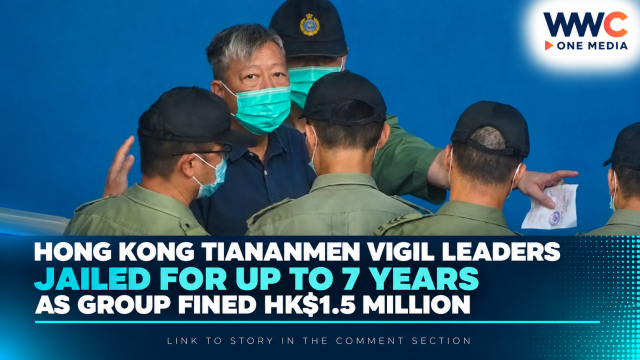 Hong Kong Tiananmen Vigil Leaders Jailed for Up to 7 Years as Group Fined HK$1.5 Million