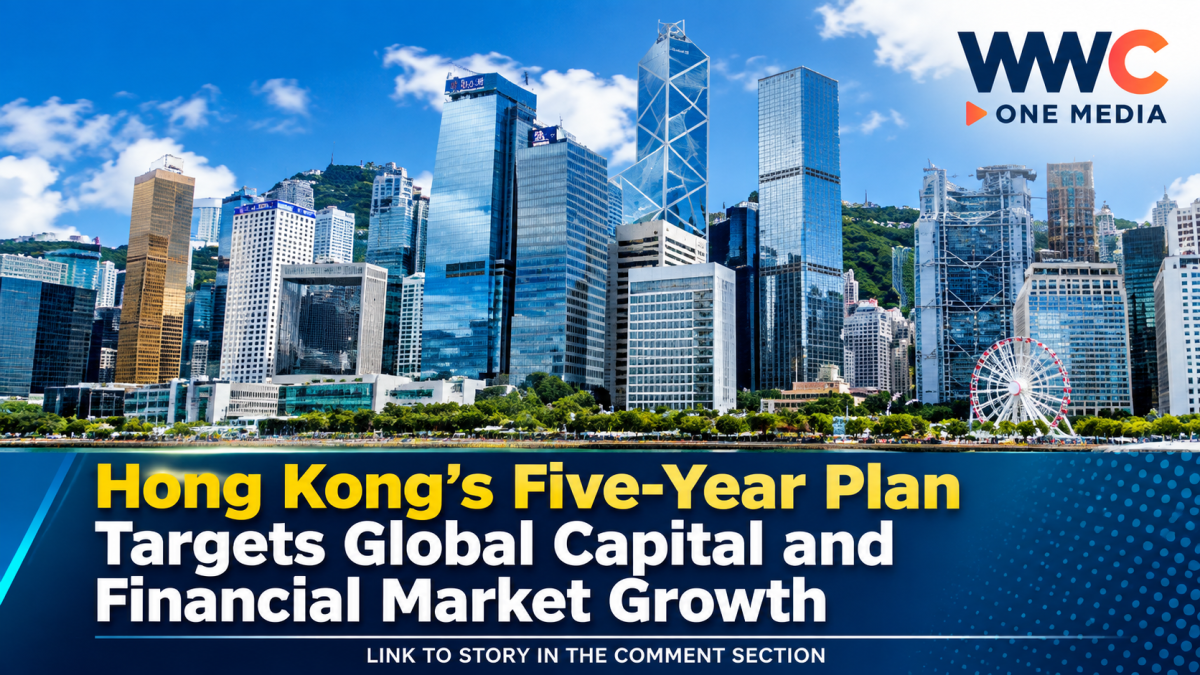 Hong Kong’s Five-Year Plan Targets Global Capital and Financial Market Growth