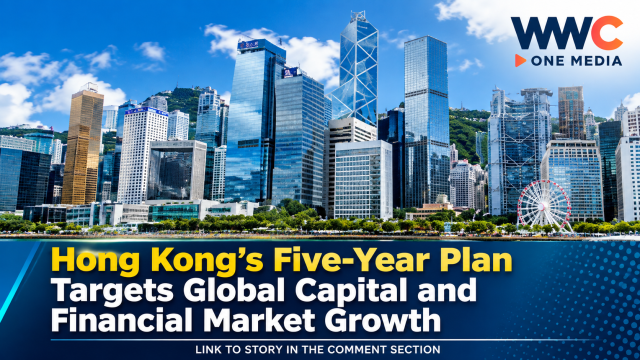 Hong Kong’s Five-Year Plan Targets Global Capital and Financial Market Growth
