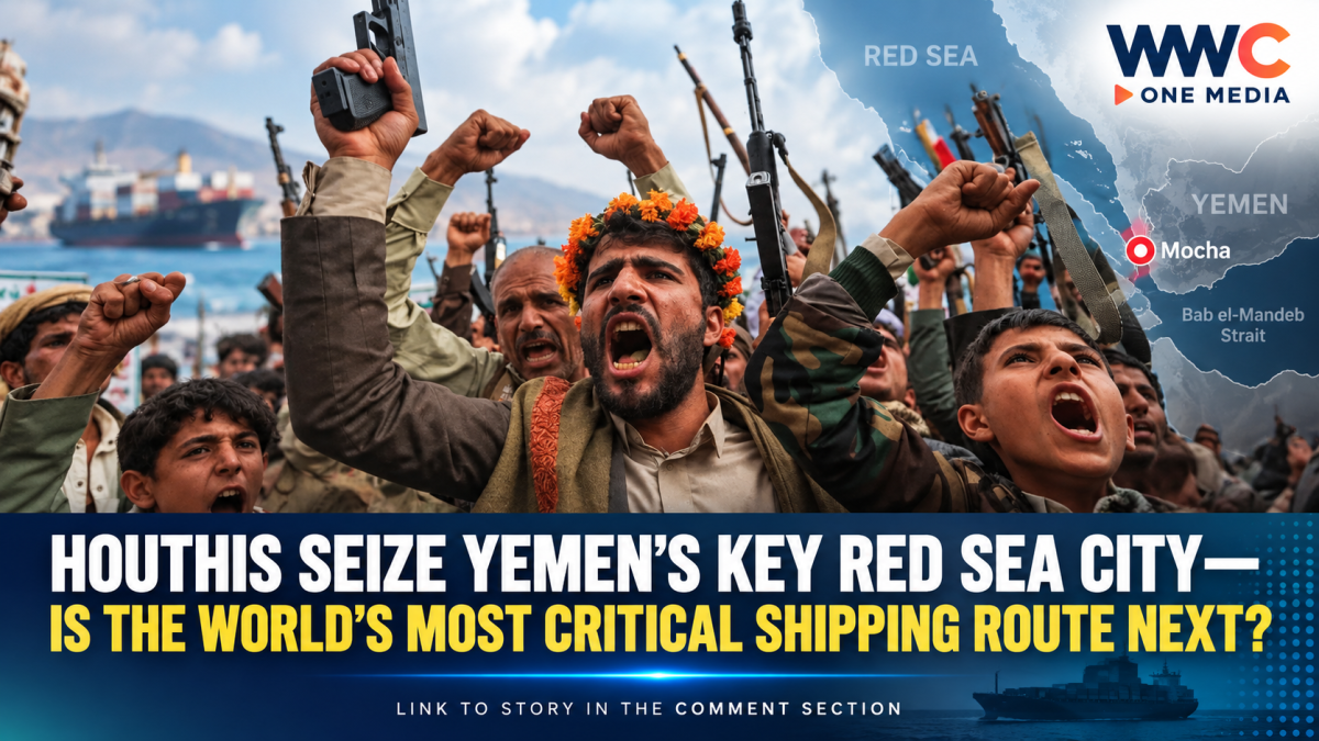 Houthis Seize Yemen’s Key Red Sea City—Is the World’s Most Critical Shipping Route Next?
