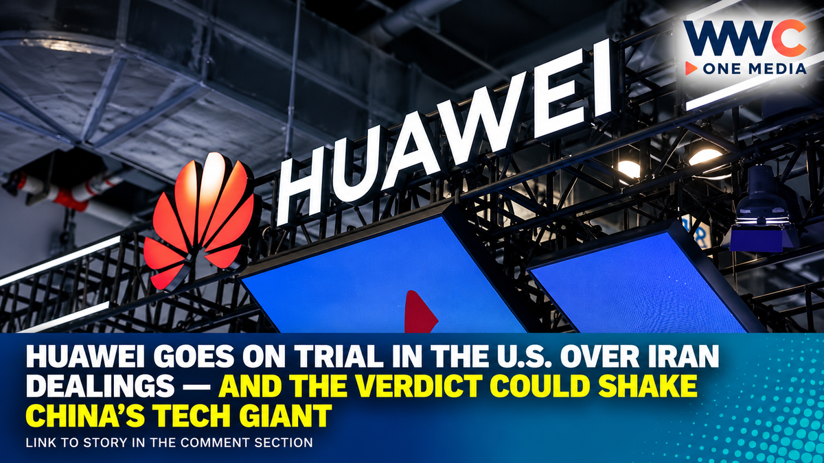 Huawei Goes on Trial in the U.S. Over Iran Dealings — And the Verdict Could Shake China’s Tech Giant