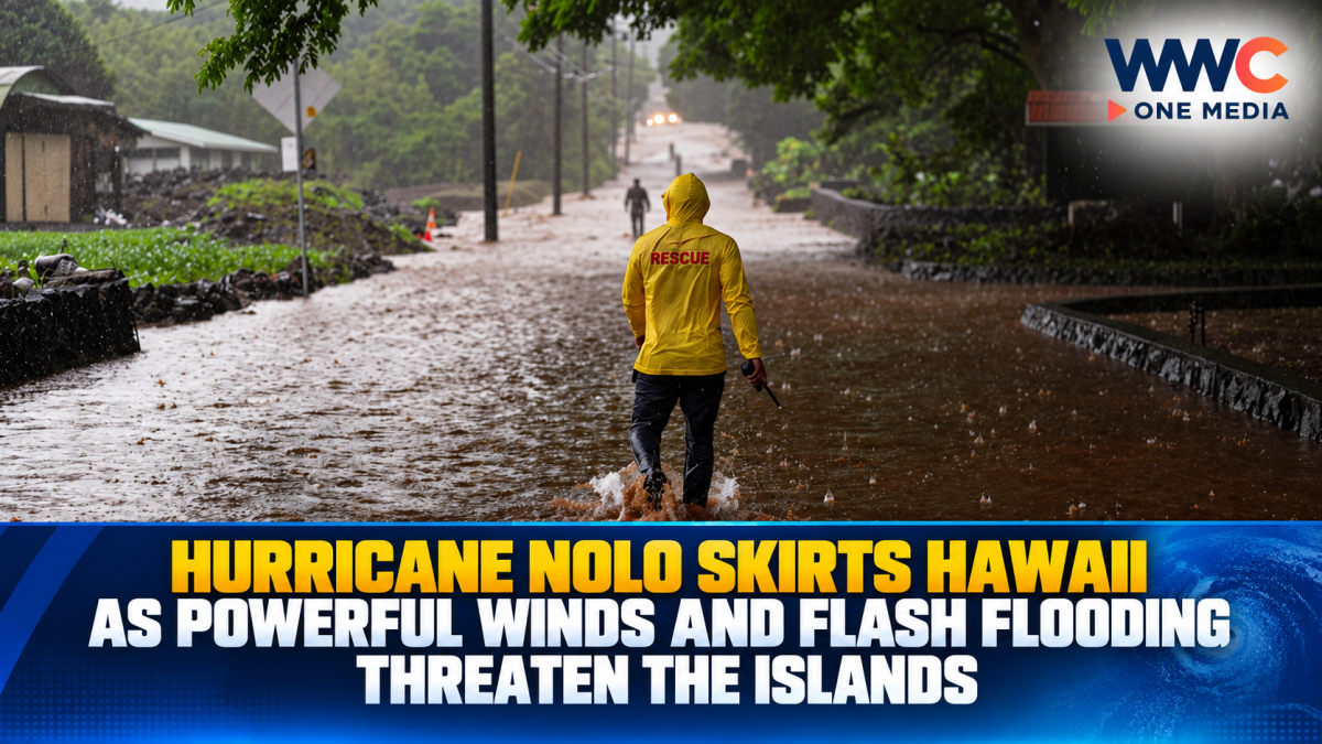 Hurricane Nolo Skirts Hawaii as Powerful Winds and Flash Flooding Threaten the Islands