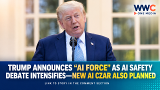 Trump Announces “AI Force” as AI Safety Debate Intensifies—New AI Czar Also Planned
