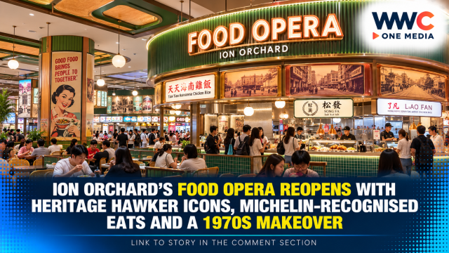 ION Orchard’s Food Opera Reopens With Heritage Hawker Icons, Michelin-Recognised Eats and a 1970s Makeover