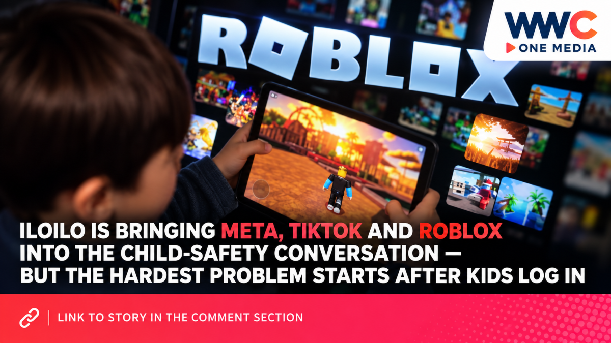 Iloilo Is Bringing Meta, TikTok and Roblox Into the Child-Safety Conversation — But the Hardest Problem Starts After Kids Log In